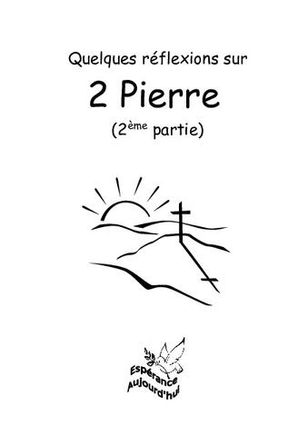 Quelques réflexions sur 2 Pierre (2ème partie)